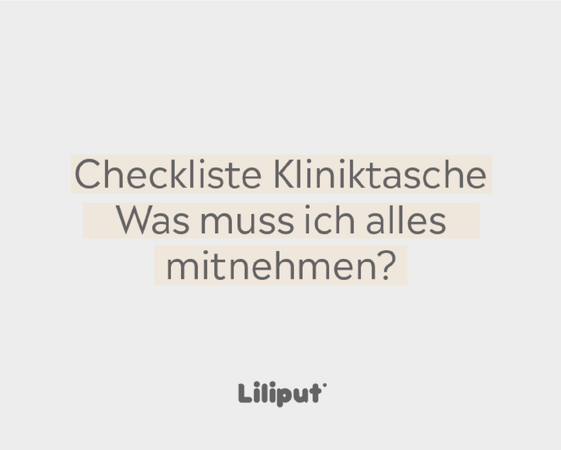 Checkliste Kliniktasche - was muss ich alles mitnehmen?