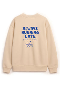 Erwachsenen Sweatshirt beige Always Running Late