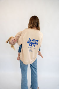 Erwachsenen Sweatshirt beige Always Running Late