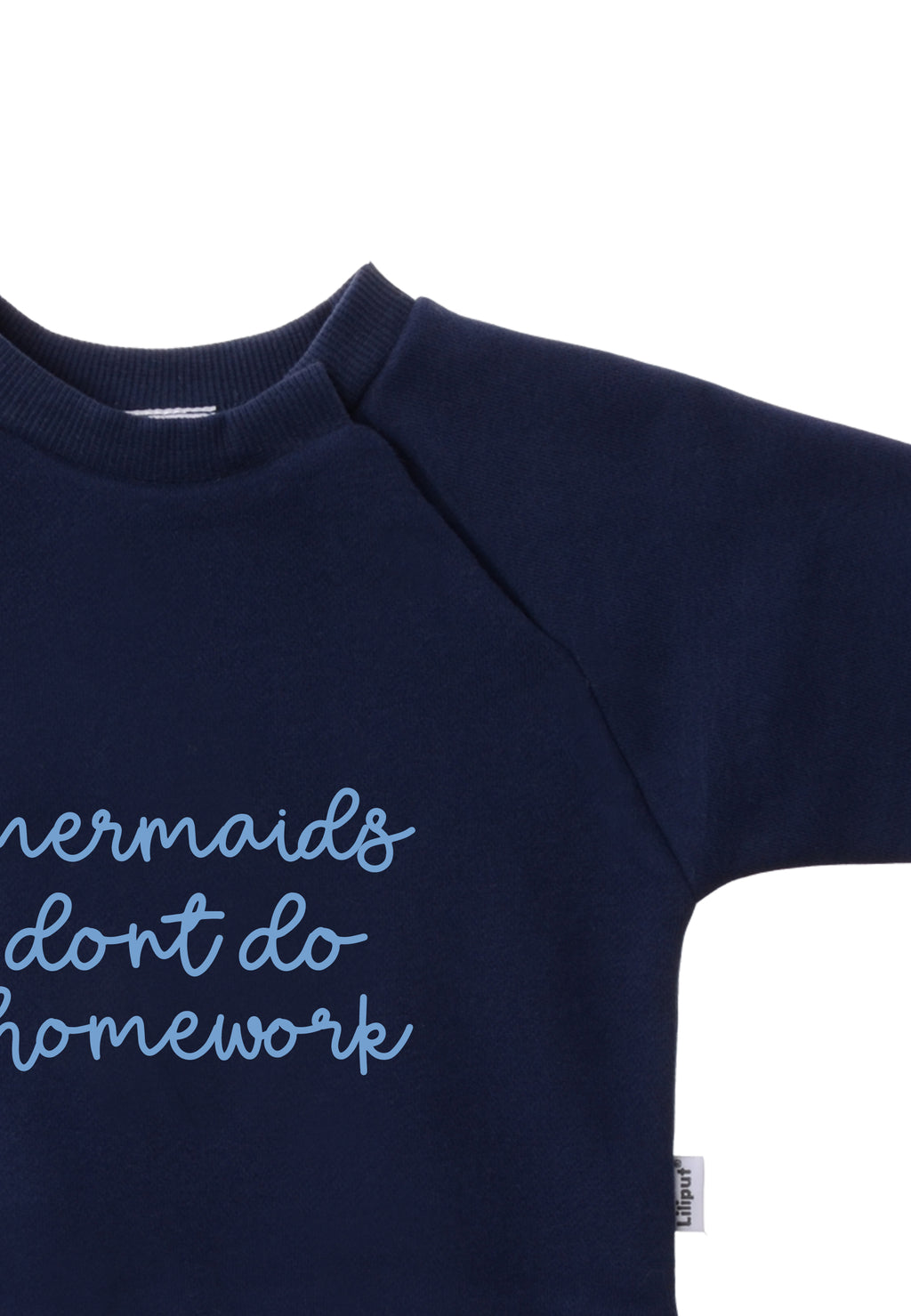 Sweatshirt in blau mit Wording "mermaids dont do homework"